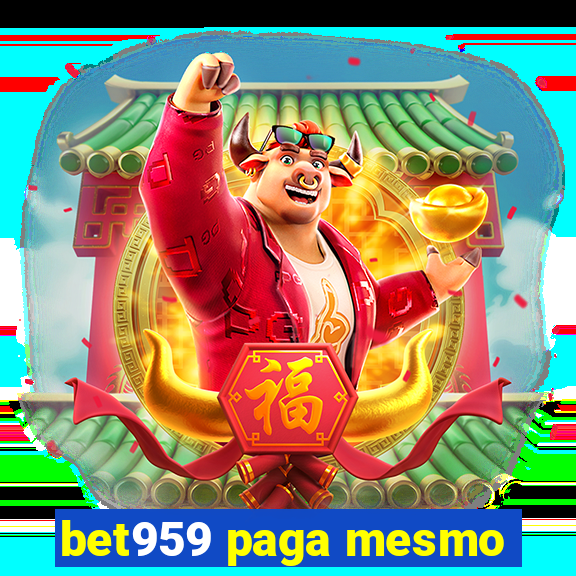 bet959 paga mesmo